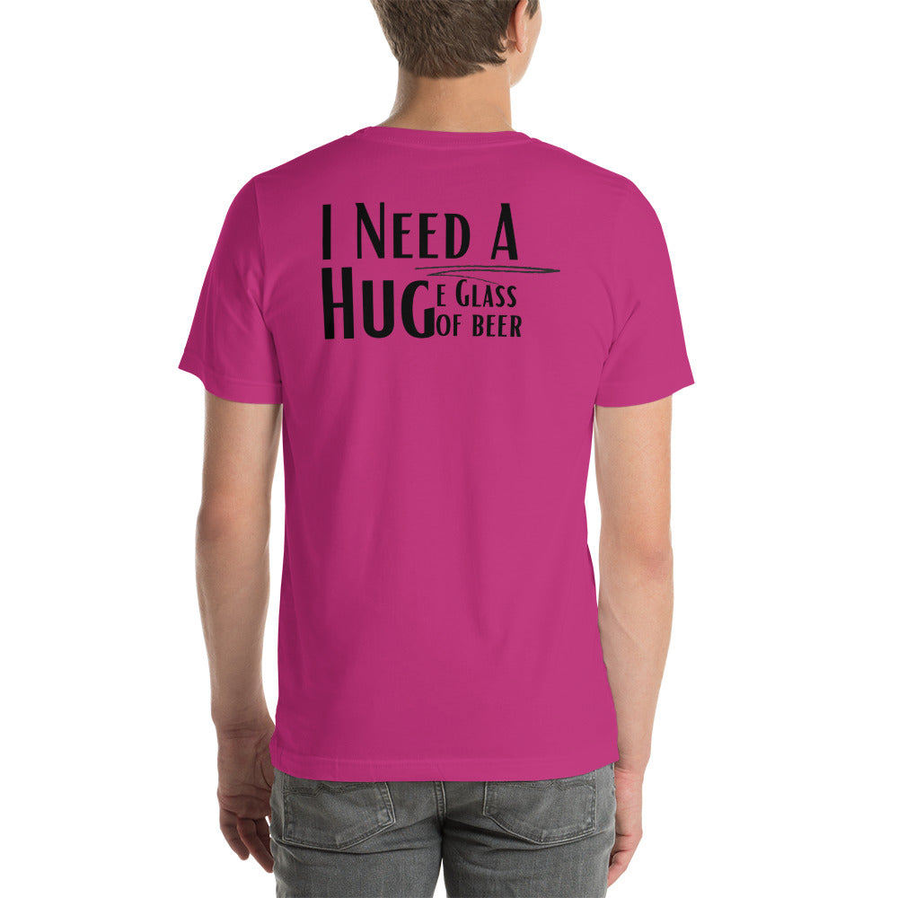 I Need A Hug back print Unisex T-shirt