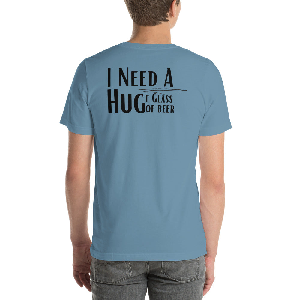 I Need A Hug back print Unisex T-shirt