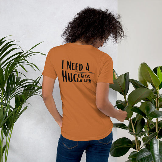 Need A hug back print Unisex t-shirt